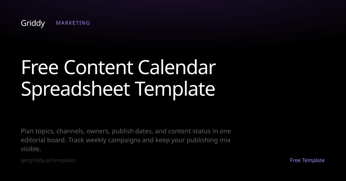 Free Content Calendar Spreadsheet Template — Griddy
